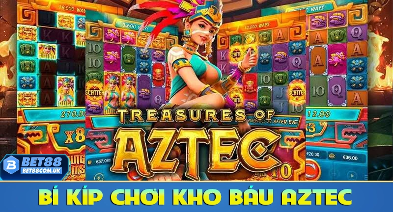 10 bí kíp chơi game kho báu Aztec